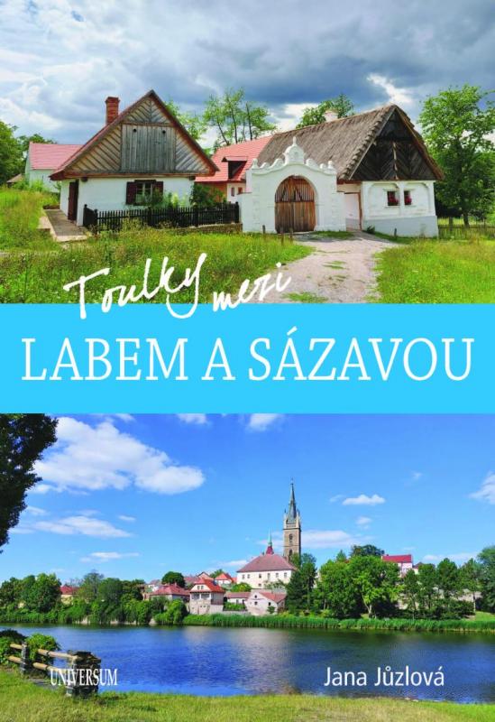 Kniha: Toulky mezi Labem a Sázavou - Jůzlová Jana