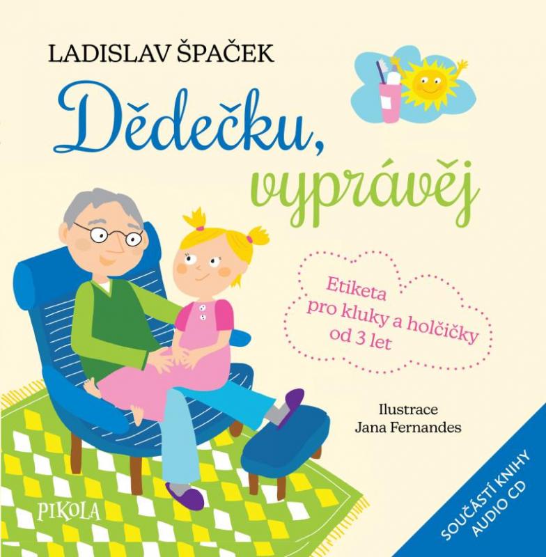 Kniha: Dědečku, vyprávěj - Špaček Ladislav