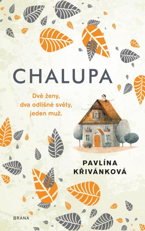 Kniha: Chalupa - Křivánková Pavlína