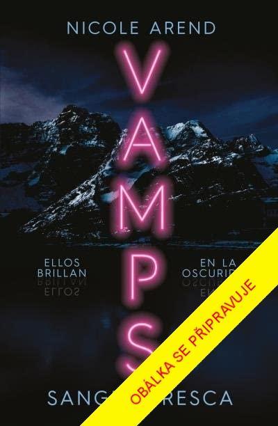 Kniha: VAMPS: Čerstvá krev - Arend Nicole