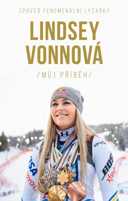 Kniha: Lindsey Vonnová – Můj příběh. Zpověď fenomenální lyžařky - Vonnová Lindsey