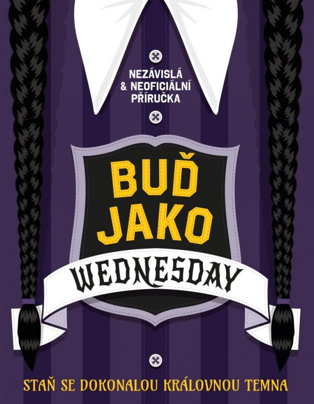 Kniha: Buď jako Wednesday - Catherová Hannah