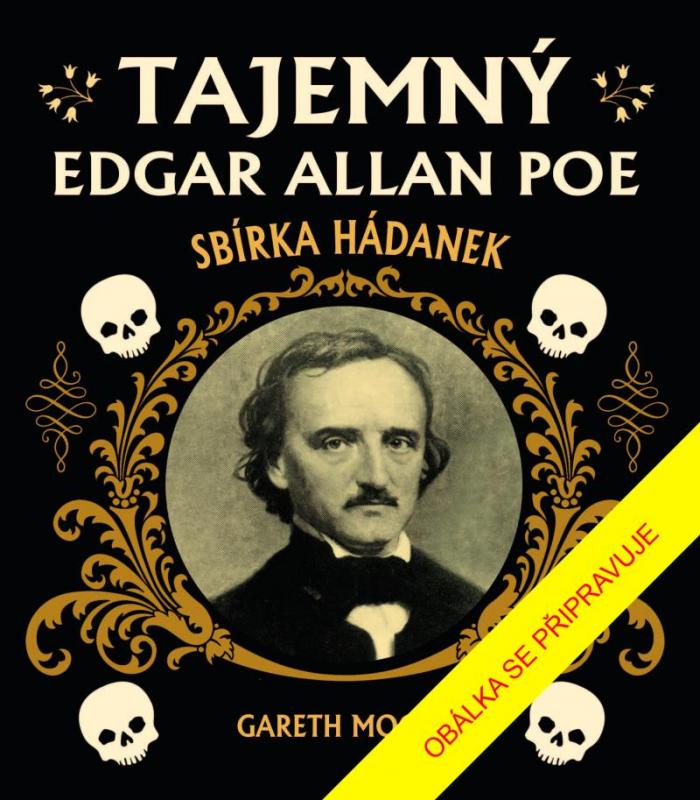 Kniha: Tajemný Edgar Allan Poe: Sbírka hádanek - Moore Gareth