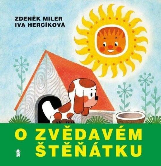 Kniha: O zvědavém štěňátku - Zdeněk, Hercíková Iva Miler