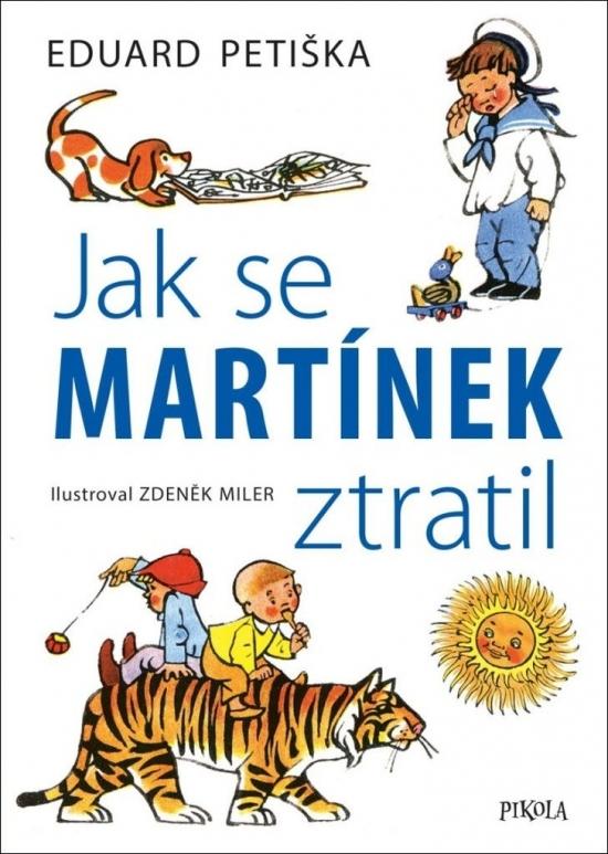 Kniha: Jak se Martínek ztratil - Zdeněk Miler, Eduard Petiška