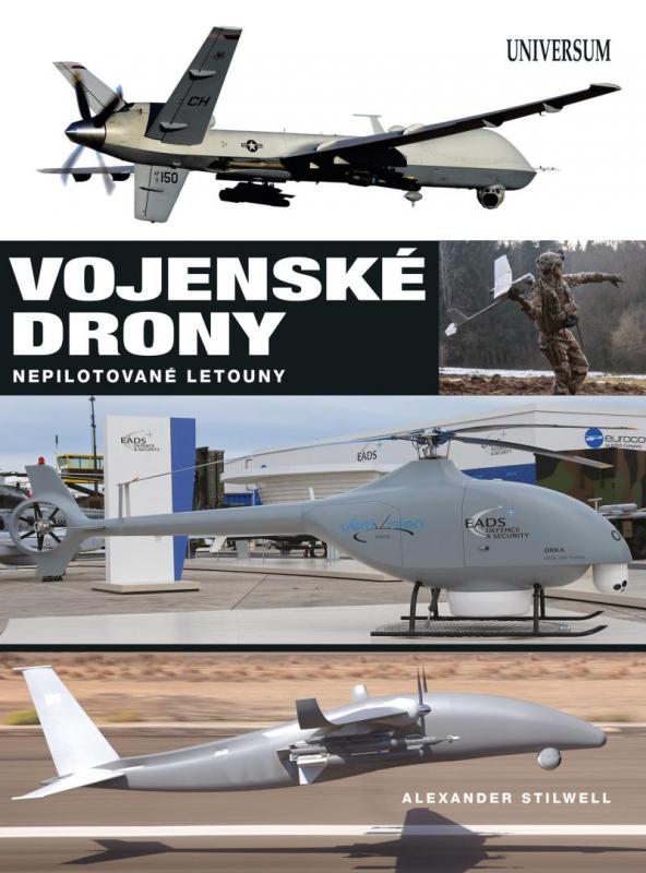 Kniha: Vojenské drony - Nepilotované letouny (UAVs) - Stilwell Alexander