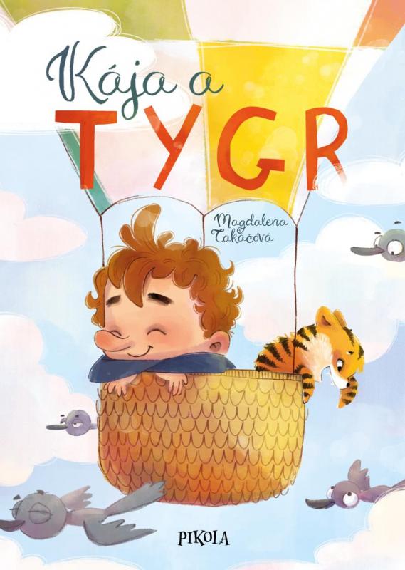 Kniha: Kája a tygr - Takáčová Magdalena