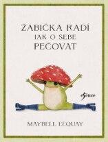 Kniha: Žabka radí – Jak o sebe pečovat - Eequay Maybell