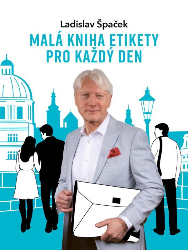 Kniha: Malá kniha etikety pro každý den - Špaček Ladislav
