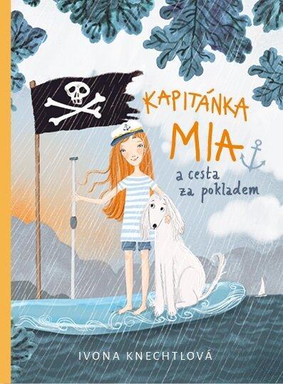 Kniha: Kapitánka Mia a cesta za pokladem - Knechtlová Ivona