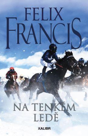 Kniha: Na tenkém ledě - Francis Felix