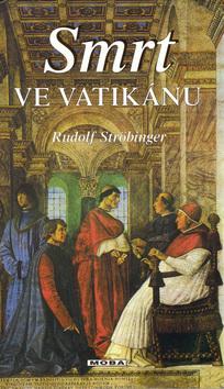 Kniha: Smrt ve Vatikánu - Rudolf Ströbinger