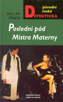 Kniha: Poslední pád Mistra Materny - Václav Erben