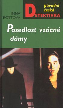 Kniha: Posedlost vzácné dámy - Inna Rottová