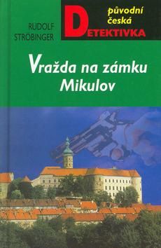 Kniha: Vražda na zámku Mikulov - Rudolf Ströbinger