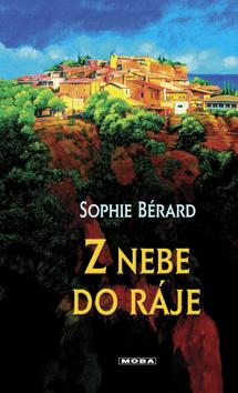 Kniha: Z nebe do ráje - Bérard S.