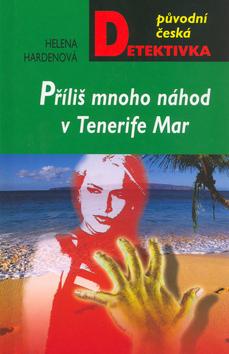 Kniha: Príliš mnoho náhod v Tenerife Mar - Hardenová Helena