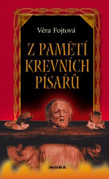 Kniha: Z pamětí krevních písařů - Fojtová Věra