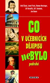 Co v učebnicích dějepisu nebylo -podruhé