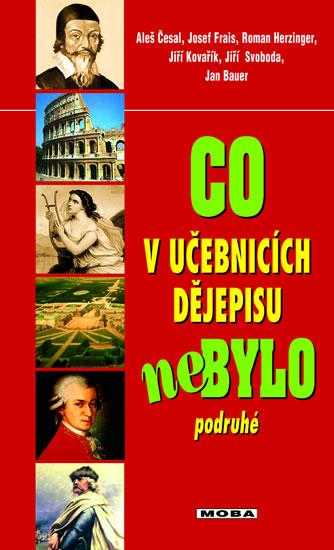 Kniha: Co v učebnicích dějepisu nebylo -podruhé - Bauer Jan