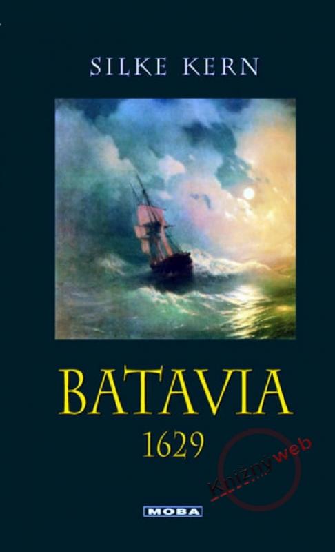 Kniha: Batavia 1629 - Kern Silke