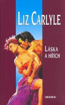 Kniha: Láska a hřích - Liz Carlyle