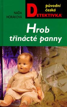 Kniha: Hrob třinácté panny - Naďa Horáková