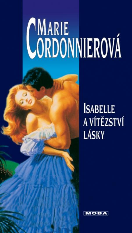 Kniha: Isabelle a vítězství lásky - Cordonnierová Marie