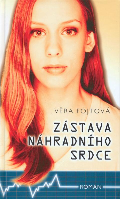 Kniha: Zástava náhradního srdce - Fojtová Věra