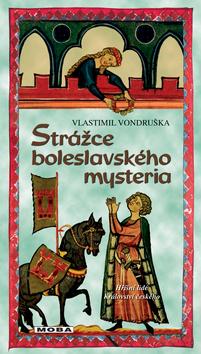 Kniha: Strážce boleslavského mysteria - Vlastimil Vondruška