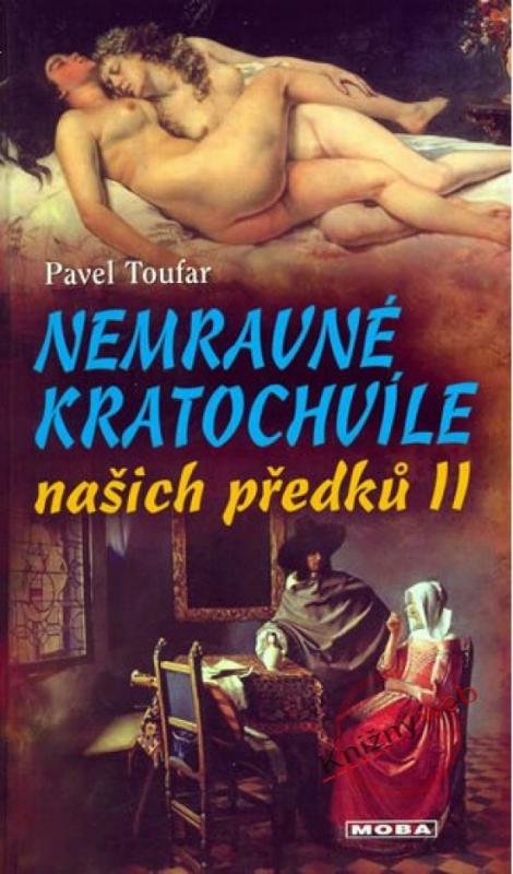 Kniha: Nemravné kratochvíle našich předků II. - Toufar Pavel