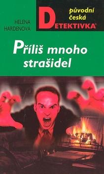 Kniha: Příliš mnoho strašidel - Helena Hardenová