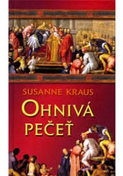 Kniha: Ohnivá pečeť - Susanne Kraus