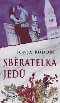 Kniha: Sběratelka jedů - Sonja Rudorf