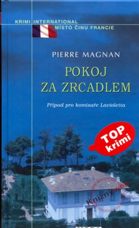 Kniha: Pokoj za zrcadlem - Magnan Pierre