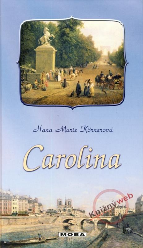 Kniha: Carolina - Körnerová Hana Marie