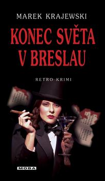 Kniha: Konec světa v Breslau - Marek Krajewski