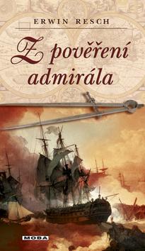 Kniha: Z pověření admirála - Erwin Resch