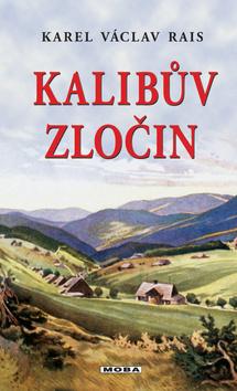 Kniha: Kalibův zločin - Karel Václav Rais
