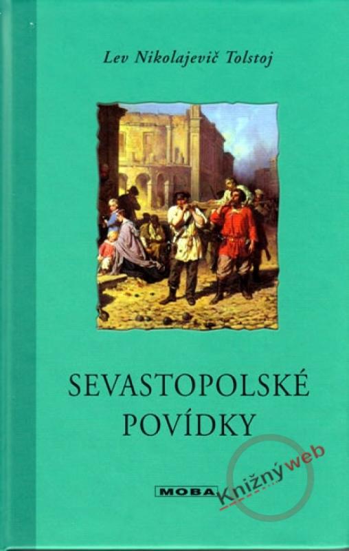 Kniha: Sevastopolské povídky - Tolstoj Lev Nikolajevič