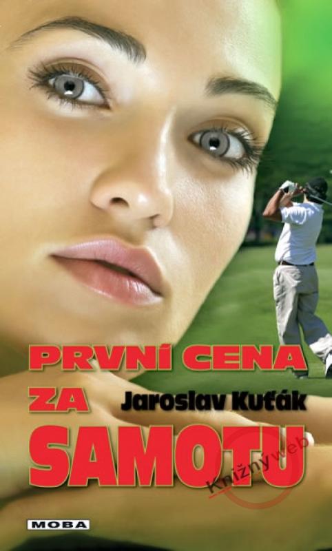 Kniha: První cena za samotu - Kuťák Jaroslav
