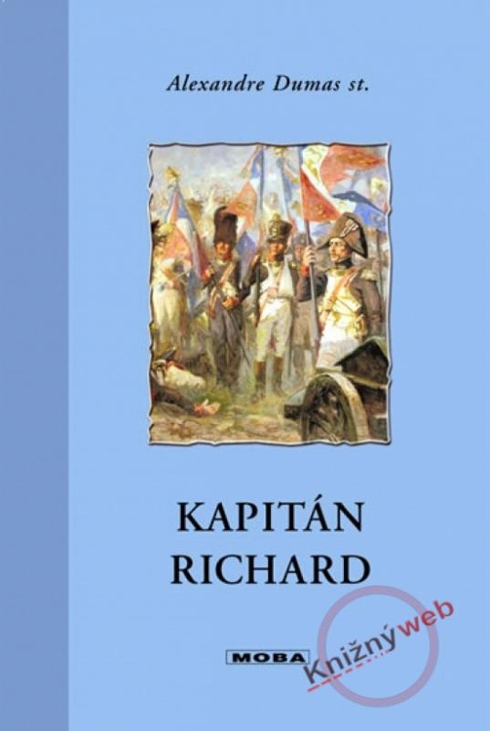 Kniha: Kapitán Richard - Dumas Alexander