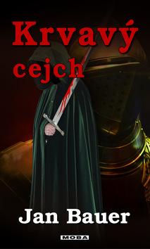 Kniha: Krvavý cejch - Jan Bauer