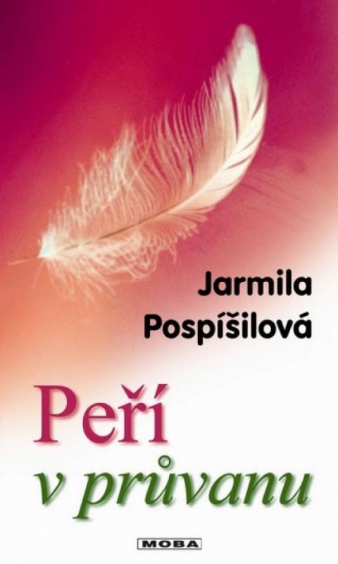 Kniha: Peří v průvanu - Pospíšilová Jarmila