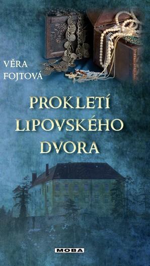 Kniha: Prokletí lipovského dvora - Fojtová Věra
