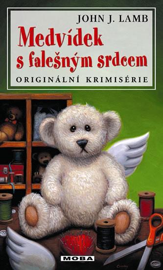 Kniha: Medvídek s falešným srdcem - Originální krimisérie - Lamb John J.