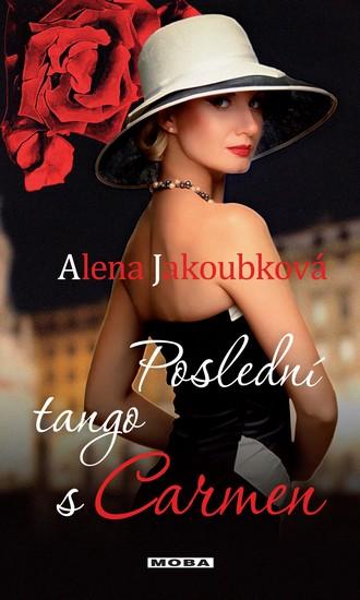 Kniha: Poslední tango s Carmen - Jakoubková Alena