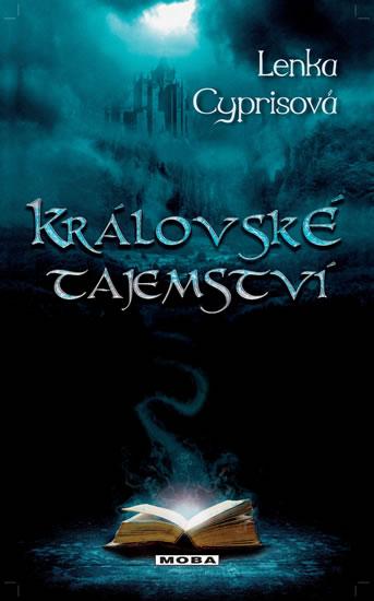 Kniha: Královské tajemství - Cyprisová Lenka