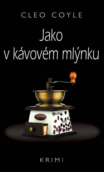 Kniha: Jako v kávovém mlýnku - Coyle Cleo
