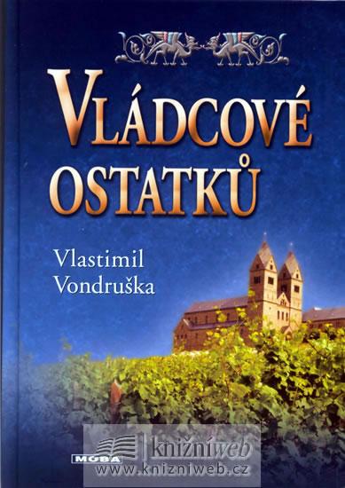 Kniha: Vládcové ostatků - 2. vydání - Vondruška Vlastimil